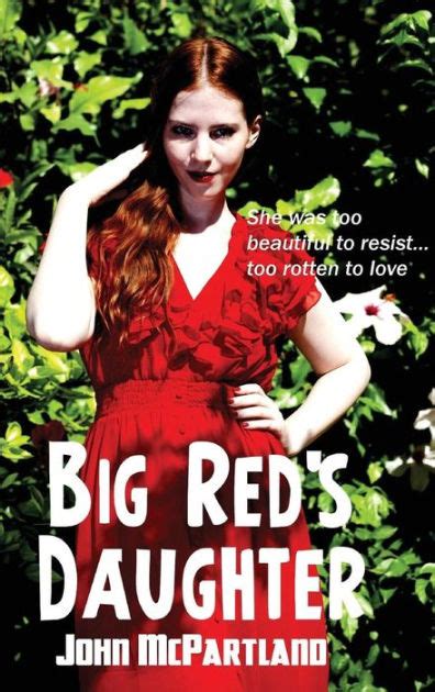 Big Reds Daughter By John Mcpartland Paperback Barnes And Noble®