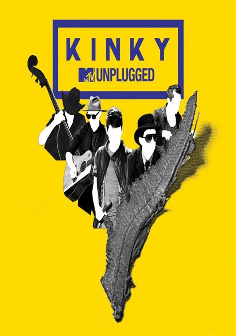 kinky mtv unplugged movie watch stream online