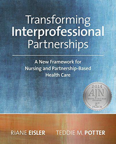 transforming interprofessional partnerships a new framework for