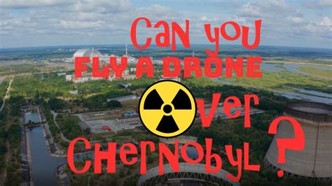permit  fly  drone  chernobyl inspiration   epic shot list youtube