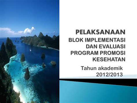 ppt pelaksanaan blok implementasi dan evaluasi program promosi kesehatan powerpoint