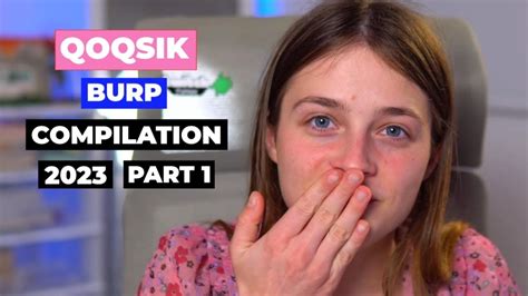 Qoqsik Burp Compilation 2023 Edition Part 1 Youtube