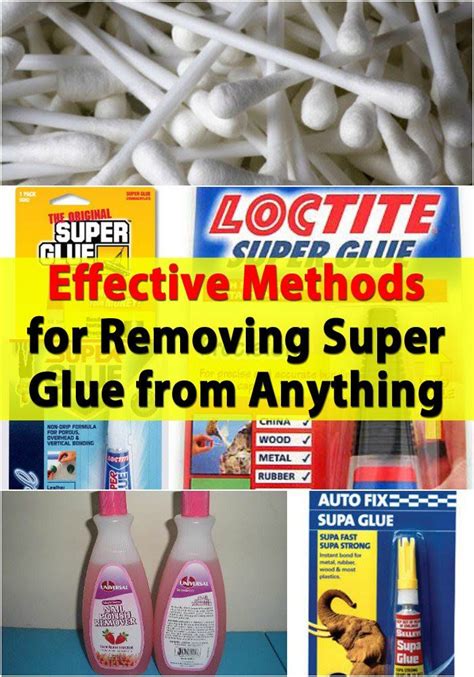 effective methods  removing super glue   remove super
