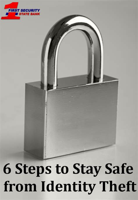 6 step to stay safe from identity theft first security state bank blog