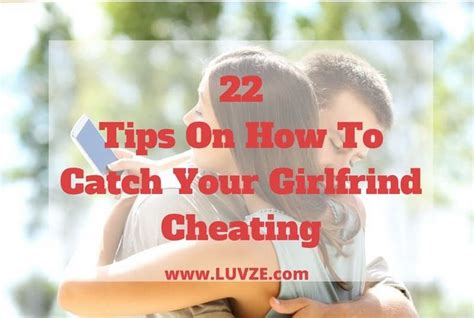 How To Catch Your Girlfriend Cheating [22 Experts Tips] Cheating