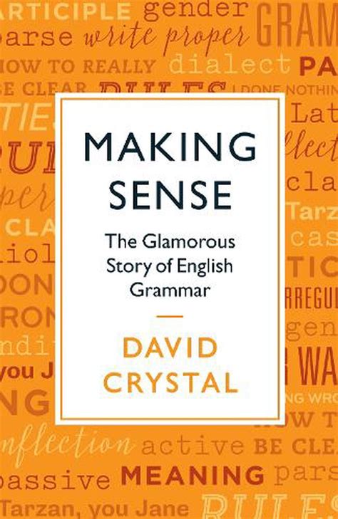 making sense  glamorous story  english grammar  david crystal