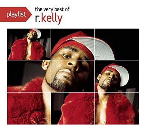 playlist the very best of r kelly r kelly songs reviews