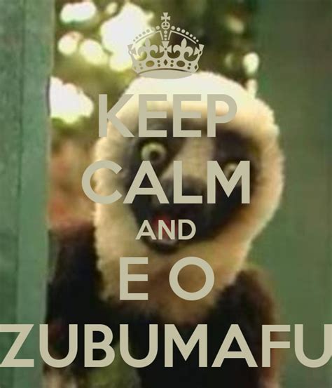 Keep Calm And E O Zubumafu Poster Pintao Keep Calm O Matic