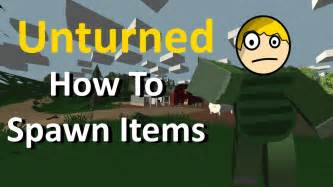 unturned   spawn items youtube