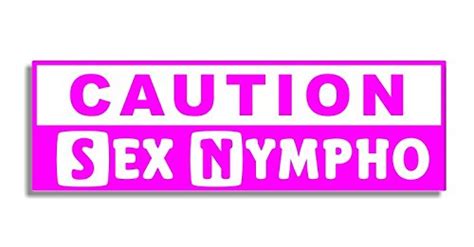 Caution Sex Nympho Car Bumper Sticker Bedroom Door