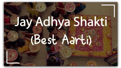 Jay Adhya Shakti Aarti Best Aarti Youtube
