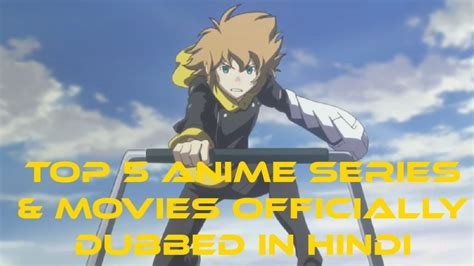 top  anime series movies officially dubbed  hindi youtube