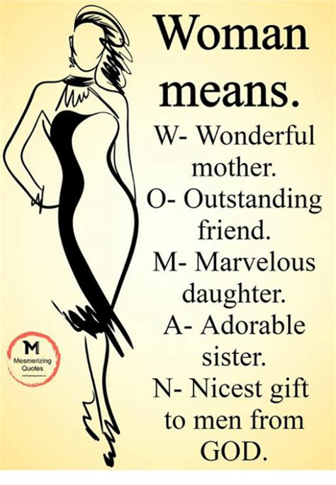 Woman Means W Wonderful Mother O Outstanding Friend M