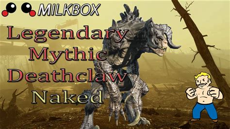 fallout 4 legendary mythic deathclaw defeated unarmed and naked on survival youtube