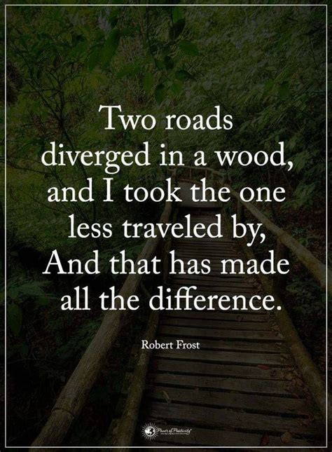Quotes Two Roads Diverged In A Wood And I Took The One Less Traveled By