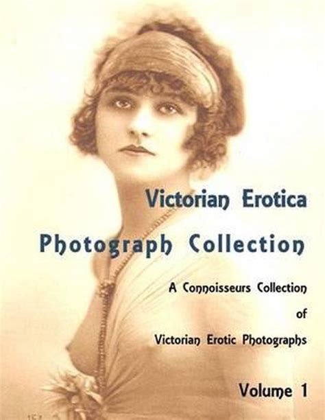 Victorian Erotica Photograph Collection Various 9781533186843