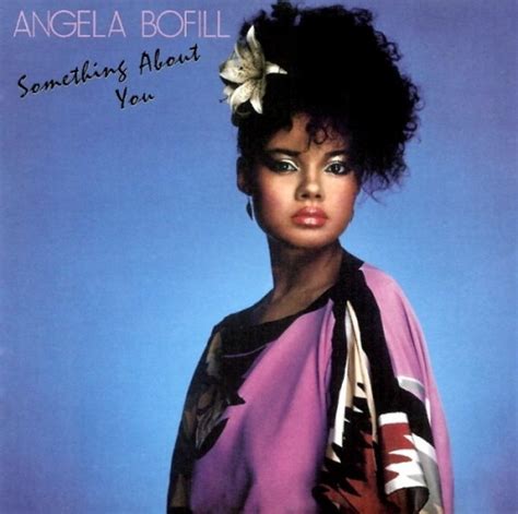 Something About You Angela Bofill Songs Reviews Credits Allmusic