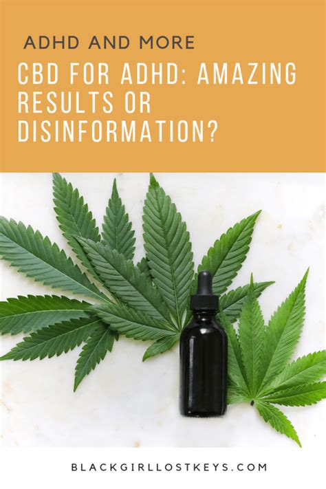 Cbd For Adhd Amazing Results Or Disinformation