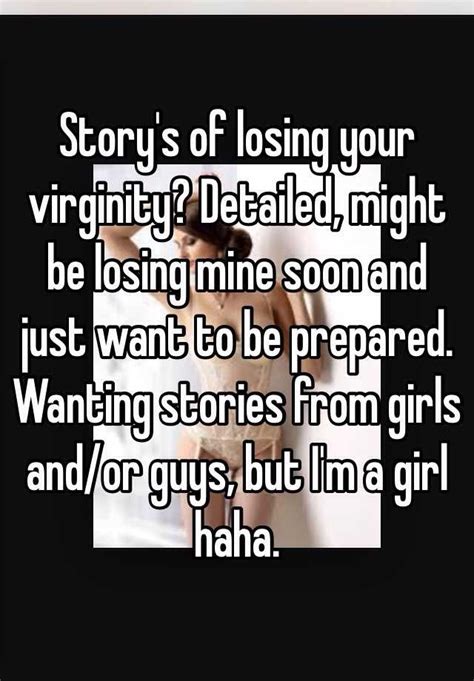 story s of losing your virginity detailed might be losing mine soon