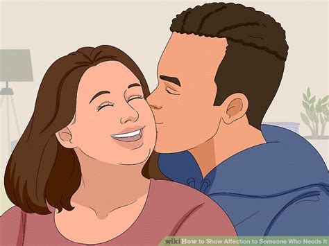 how to show affection to someone who needs it 15 easy ways