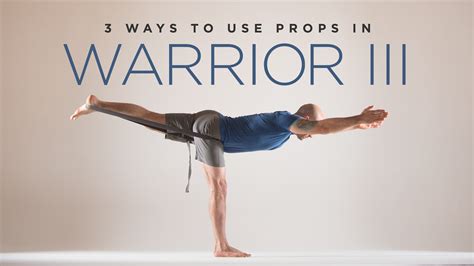 ways   props  warrior iii yoga international