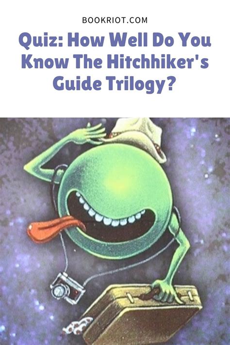 quiz       hitchhikers guide trilogy