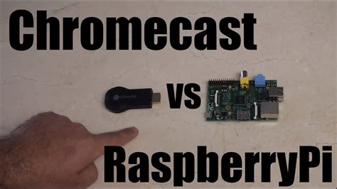 raspberry pi  chromecast   media device showdown comparison youtube