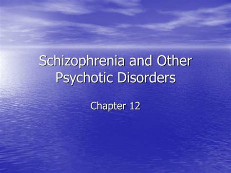 ppt schizophrenia and other psychotic disorders powerpoint