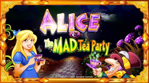 Alice And Mad Tea Party Slots Free To Play Wms Slots
