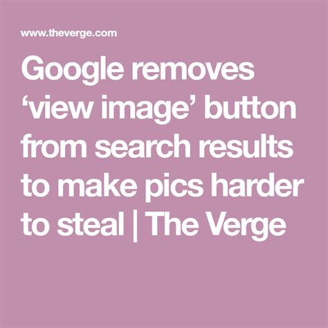 google removes view image button  search results   pics
