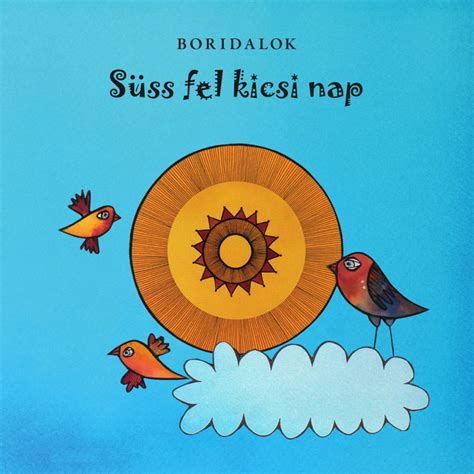 süss fel kicsi nap album by boridalok spotify