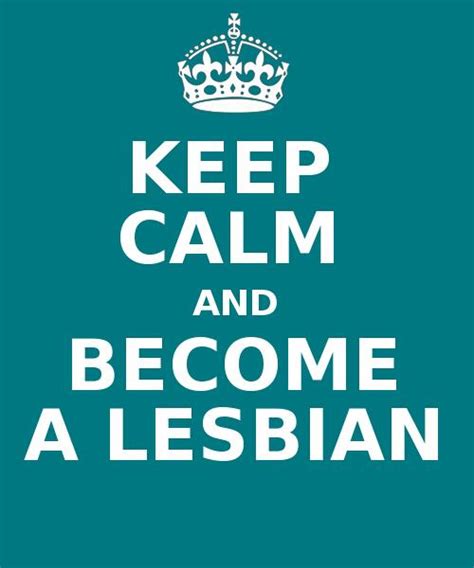 keep calm become a lesbian by jorgi htid on deviantart