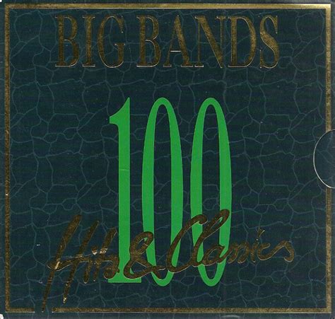 Big Bands 100 Hits And Classics Cd Discogs