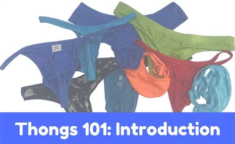 thongs 101 introduction underwear news briefs