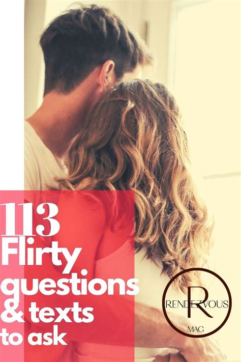113 flirty questions to ask a guy to spice things up flirty