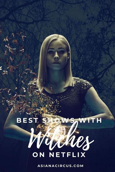 20 Best Shows About Witches On Netflix In 2020 In 2020 Netflix New
