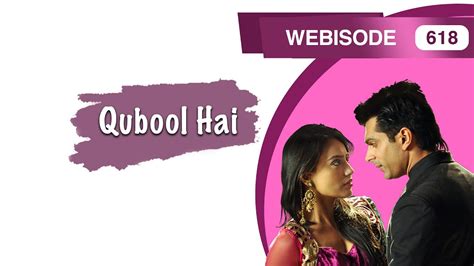 Qubool Hai Hindi Serial Episode 618 March 10 2015
