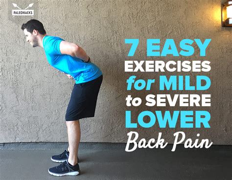 7 Easy Exercises For Mild To Severe Lower Back Pain