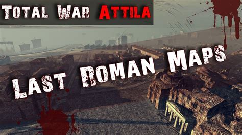 The Last Roman Dlc Preset Maps Total War Attila Youtube