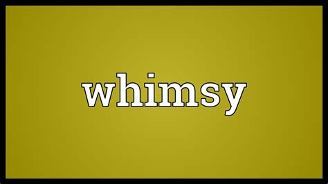 whimsy meaning youtube