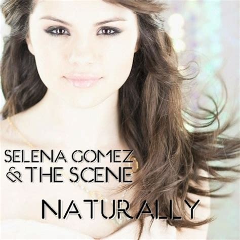 Selena Gomez And The Scene Naturally [my Fanmade Single