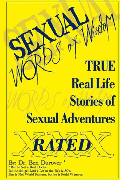 sexual words of wisdom true stories of sexual adventures by ben
