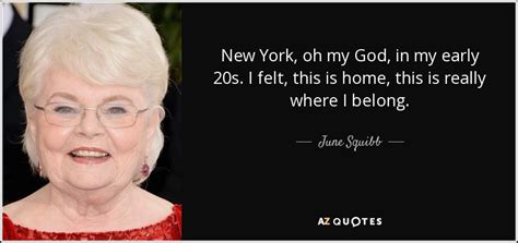 june squibb quote  york   god   early