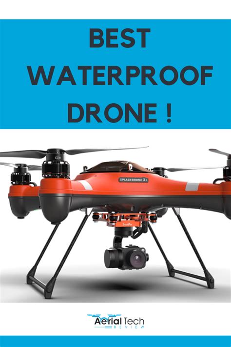 waterproof drone   camera aerialtechreview