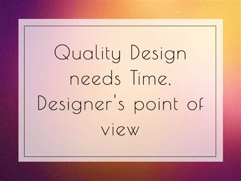 quality design  time designers point  view oddthemes blog