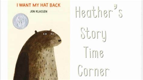 I Want My Hat Back By Jon Klassen Read Aloud By Heather