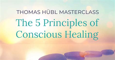 The 5 Principles Of Conscious Healing