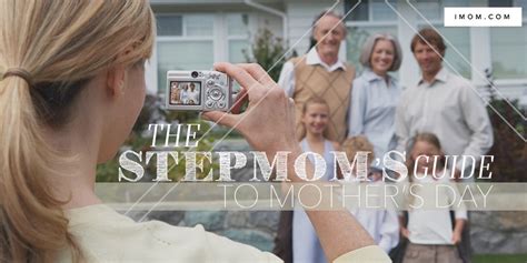 The Stepmom S Guide To Mother S Day Imom