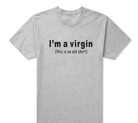 i m a virgin this is an old t shirt funny humor joke t shirts sex