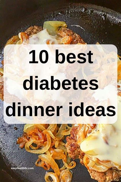 easy diabetic dinner recipes  step  step instructions delicious